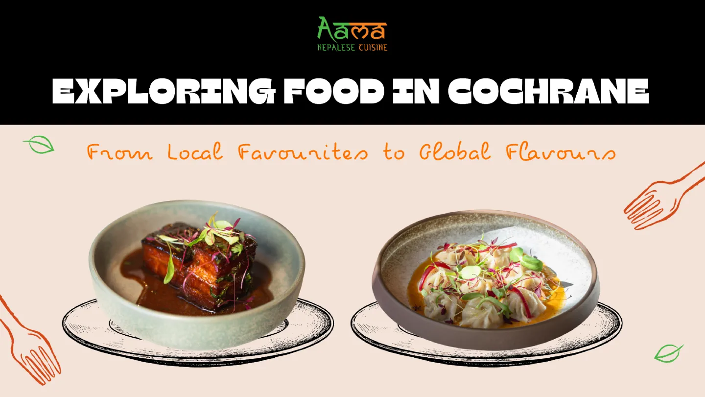 Exploring Food in Cochrane: From Local Favourites to Global Flavours